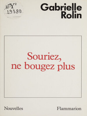 cover image of Souriez, ne bougez plus